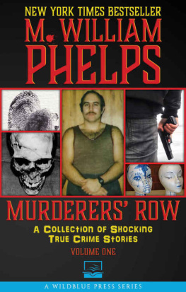 M. William Phelps - Murderers Row: A Collection Of Shocking True Crime Stories (1)