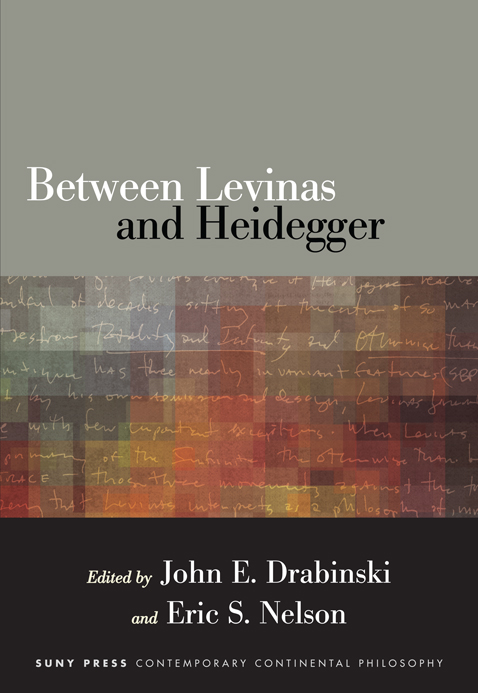 BETWEEN LEVINAS AND HEIDEGGER SUNY series in Contemporary Continental - photo 1