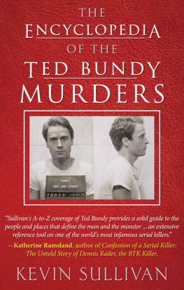 Kevin Sullivan - THE ENCYCLOPEDIA OF THE TED BUNDY MURDERS