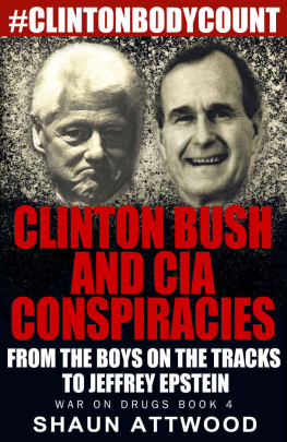 Shaun Attwood - Clinton Bush and CIA Conspiracies: From The Boys on the Tracks to Jeffrey Epstein