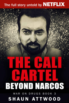 Shaun Attwood - The Cali Cartel: Beyond Narcos