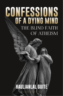 Haulianlal Guite Confessions of a Dying Mind: The Blind Faith of Atheism