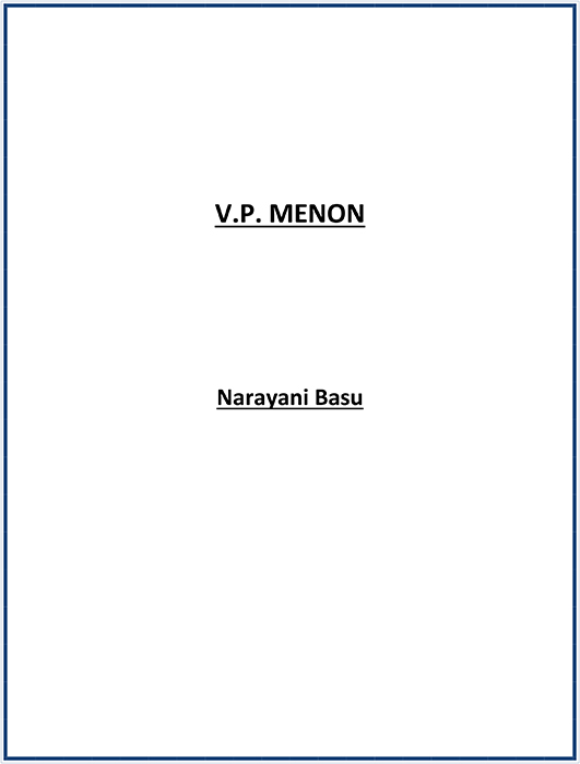 VP MENON The Unsung Architect of Modern India Narayani Basu For Precious - photo 1