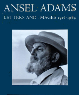 Ansel Adams - Ansel Adams: Letters and Images, 1916-1984