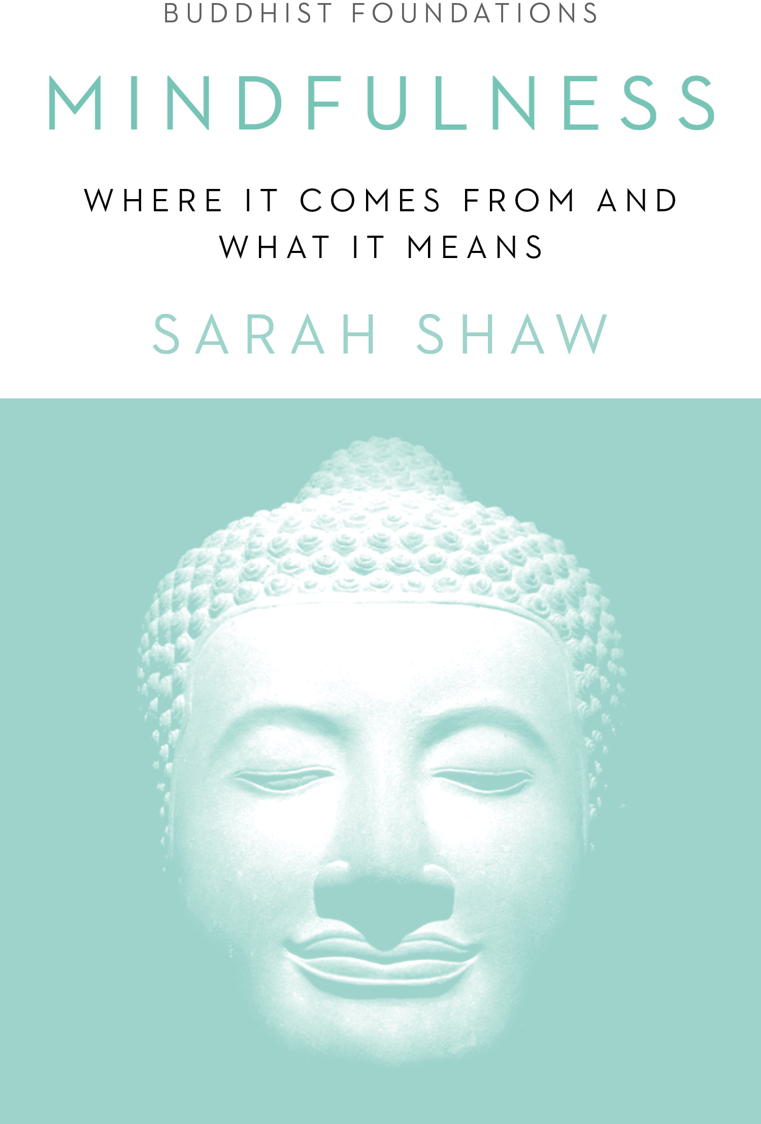 This book enables the reader to understand mindfulness with scholarly wisdom - photo 1