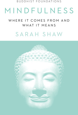 Sarah Shaw - Mindfulness: Where It Comes From and What It Means