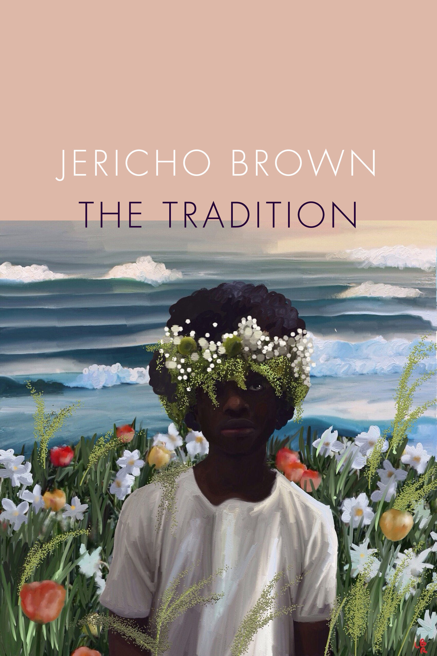 The Tradition JERICHO BROWN Note to the Reader Copper Canyon Press - photo 1