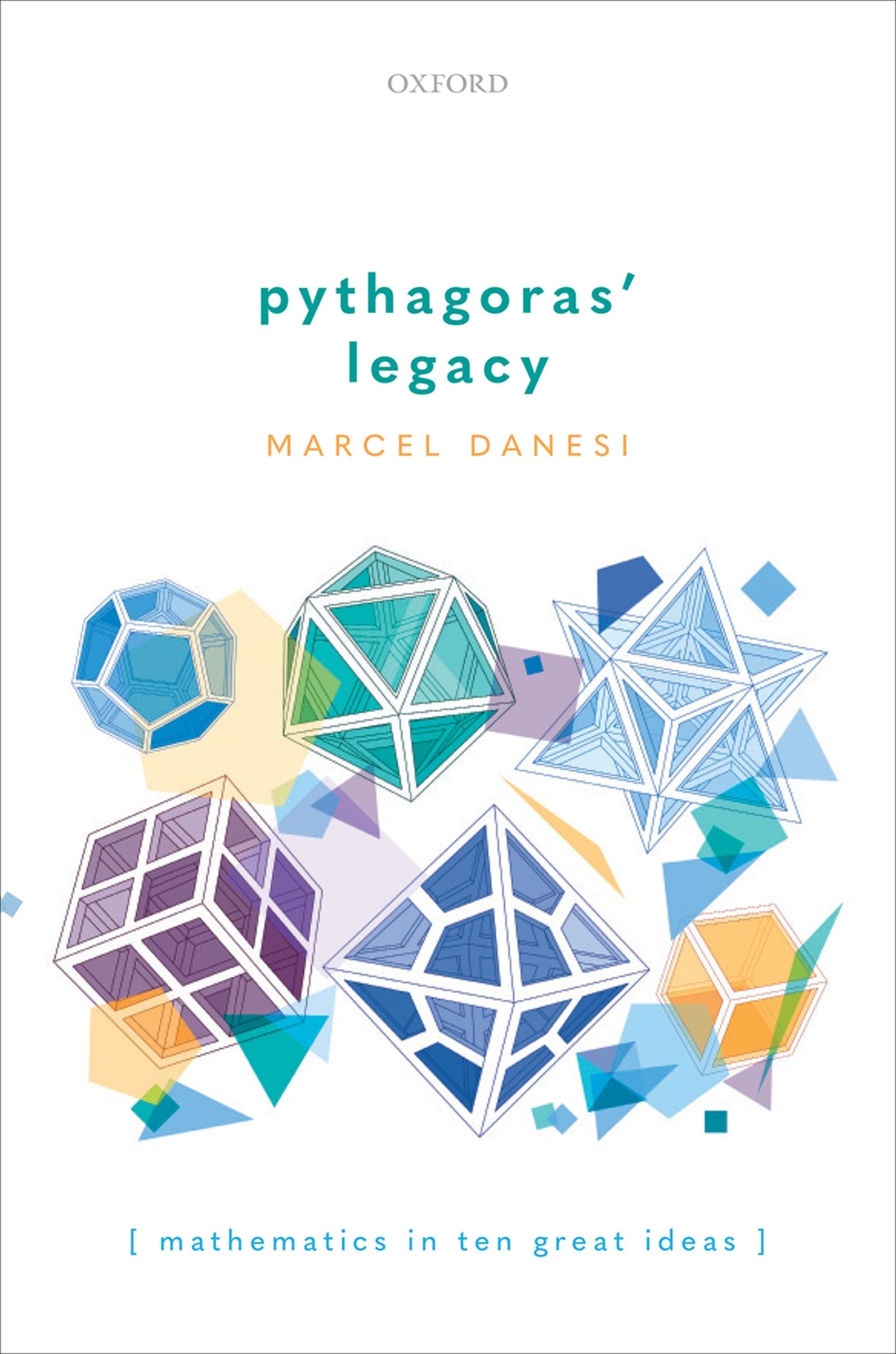 Pythagoras Legacy Mathematics in Ten Great Ideas - image 1