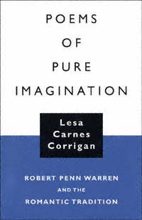 title Poems of Pure Imagination Robert Penn Warren and the Romantic - photo 1