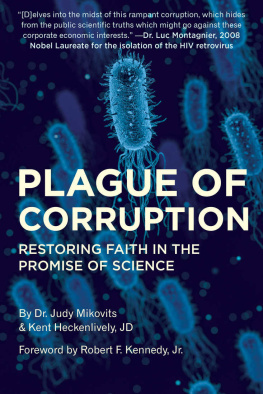 Kent Heckenlively - Plague of Corruption: Restoring Faith in the Promise of Science (Children’s Health Defense)