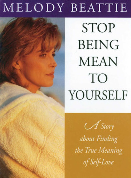 Melody Beattie - Stop Being Mean to Yourself: A Story About Finding the True Meaning of Self-Love