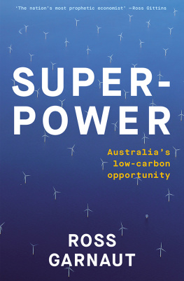 Ross Garnaut Superpower: Australias Low-Carbon Opportunity