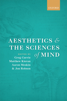 Greg Currie - Aesthetics and the Sciences of Mind