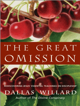 Dallas Willard - The Great Omission: Reclaiming Jesus’s Essential Teachings on Discipleship