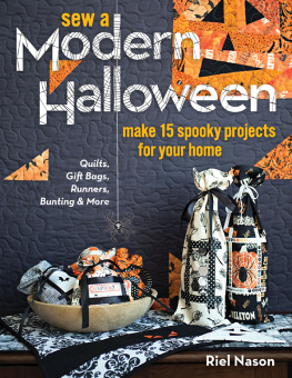 Riel Nason - Sew a Modern Halloween: Make 15 Spooky Projects for Your Home