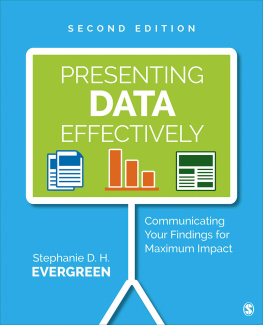 Stephanie D. H. Evergreen - Presenting Data Effectively: Communicating Your Findings for Maximum Impact