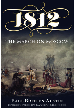 Paul Britten Austen - 1812: The March on Moscow