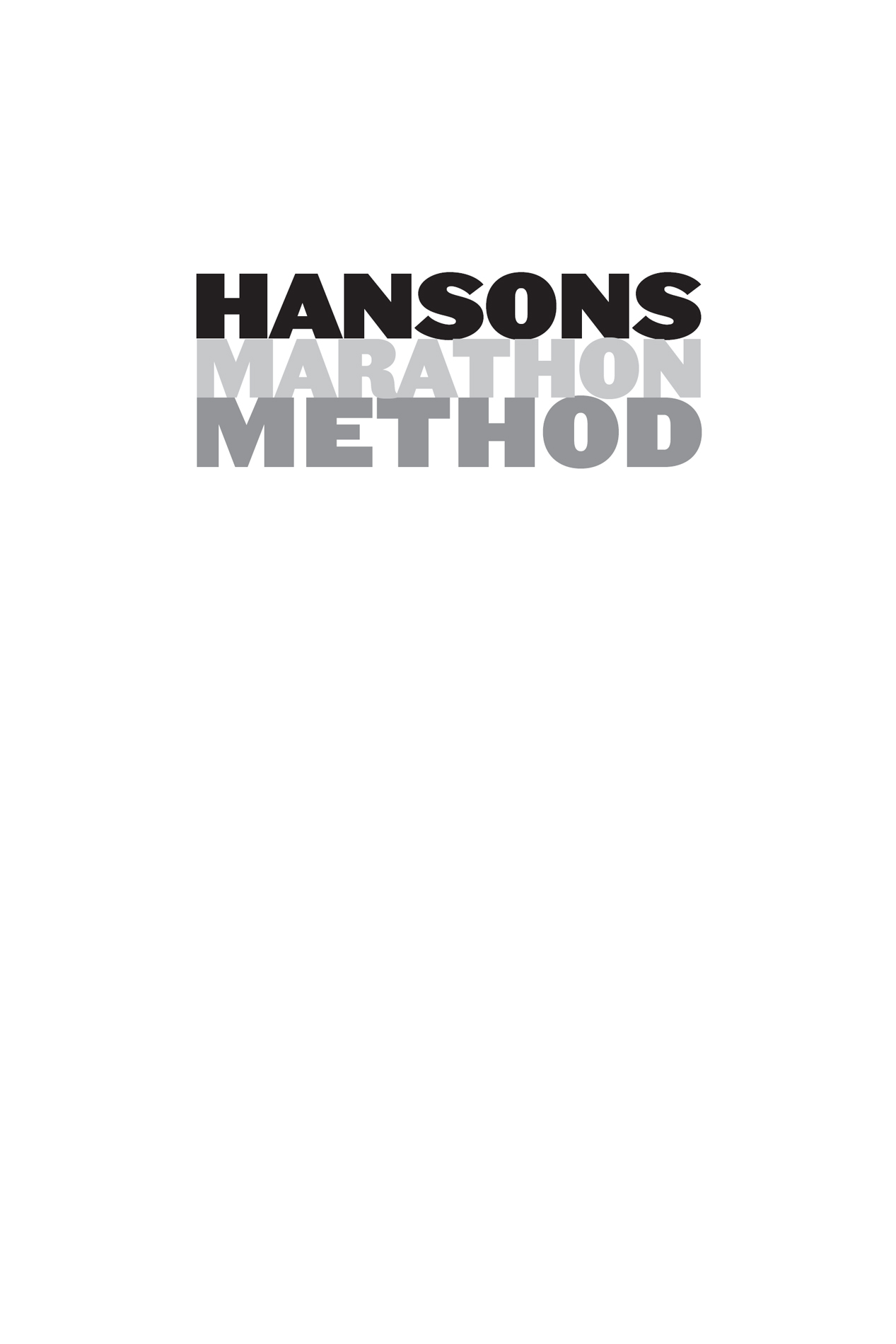 Hansons Marathon Method Run Your Fastest Marathon the Hansons Way - image 1
