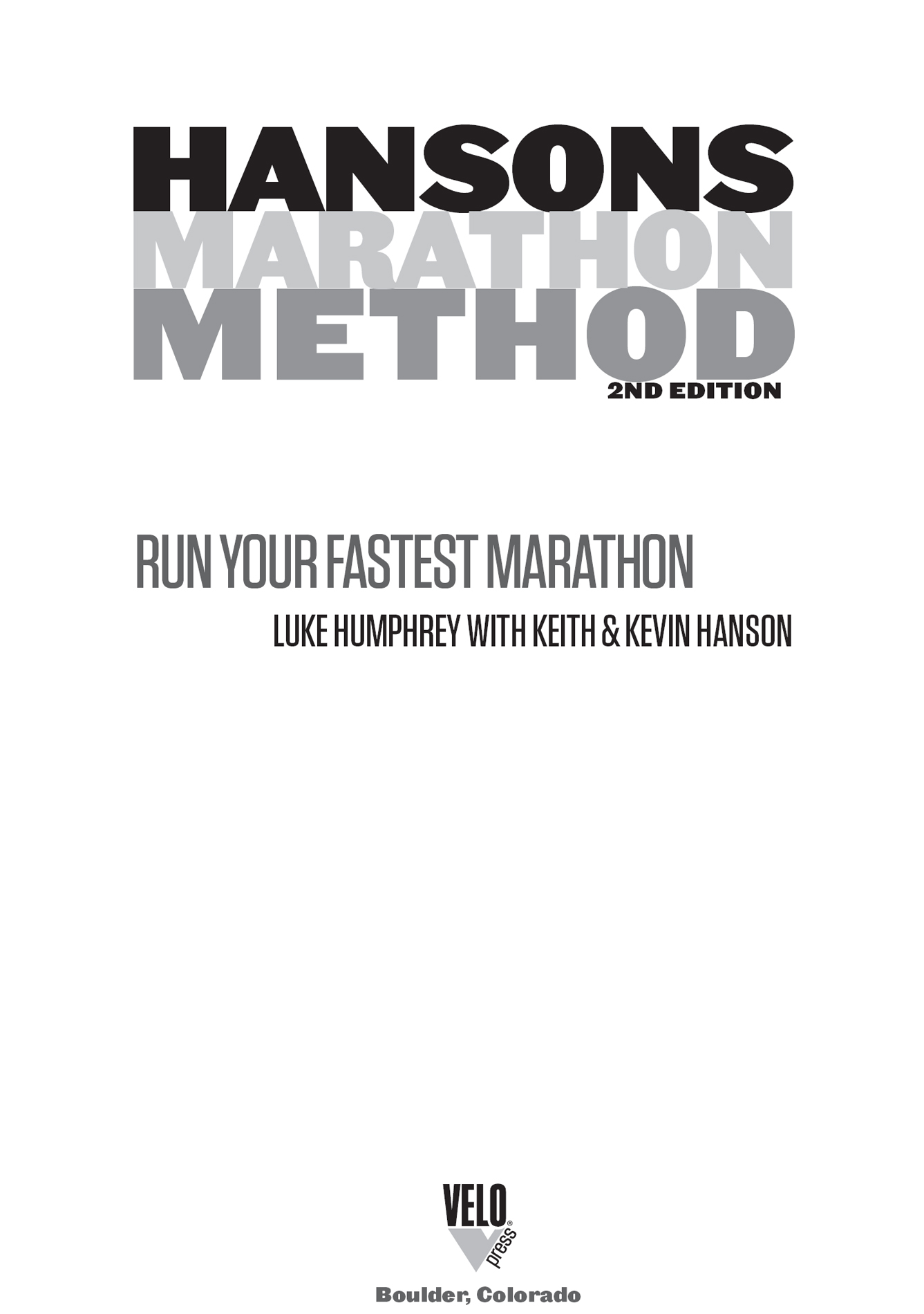 Hansons Marathon Method Run Your Fastest Marathon the Hansons Way - image 2