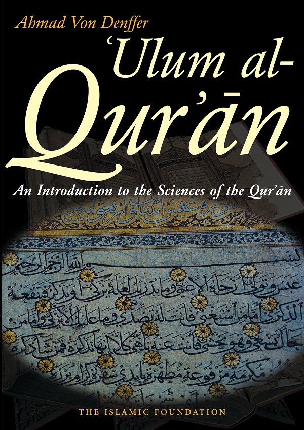 Ulm al-Qurn An Introduction to the Sciences of the Qurn Ahmad Von Denffer - photo 1