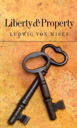 Ludwig von Mises - Liberty And Property