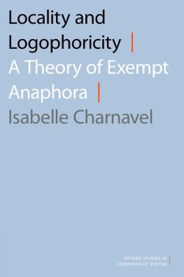 Isabelle Charnavel - Locality and Logophoricity: A Theory of Exempt Anaphora