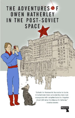 Owen Hatherley - The Adventures of Owen Hatherley in the Post-Soviet Space