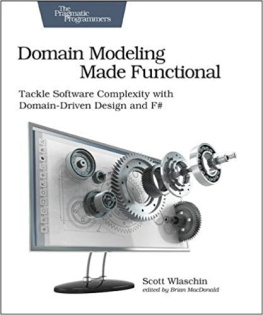 Scott Wlaschin - Domain Modeling Made Functional: Tackle Software Complexity With Domain-Driven Design and F#