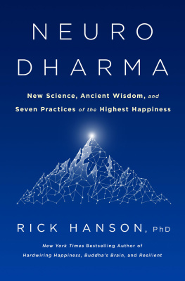 Rick Hanson Neurodharma: New Science, Ancient Wisdom, and Seven Practices of the Highest Happiness