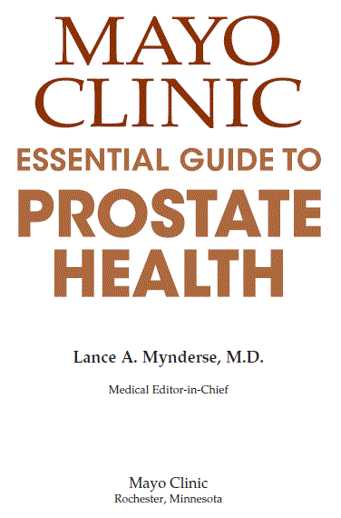 Mayo Clinic Essential Guide to Prostate Health provides reliable information on - photo 1