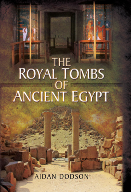 Aidan Dodson - The Royal Tombs of Ancient Egypt