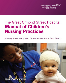 Susan Macqueen - The Great Ormond Street Hospital Manual of Childrens Nursing Practices