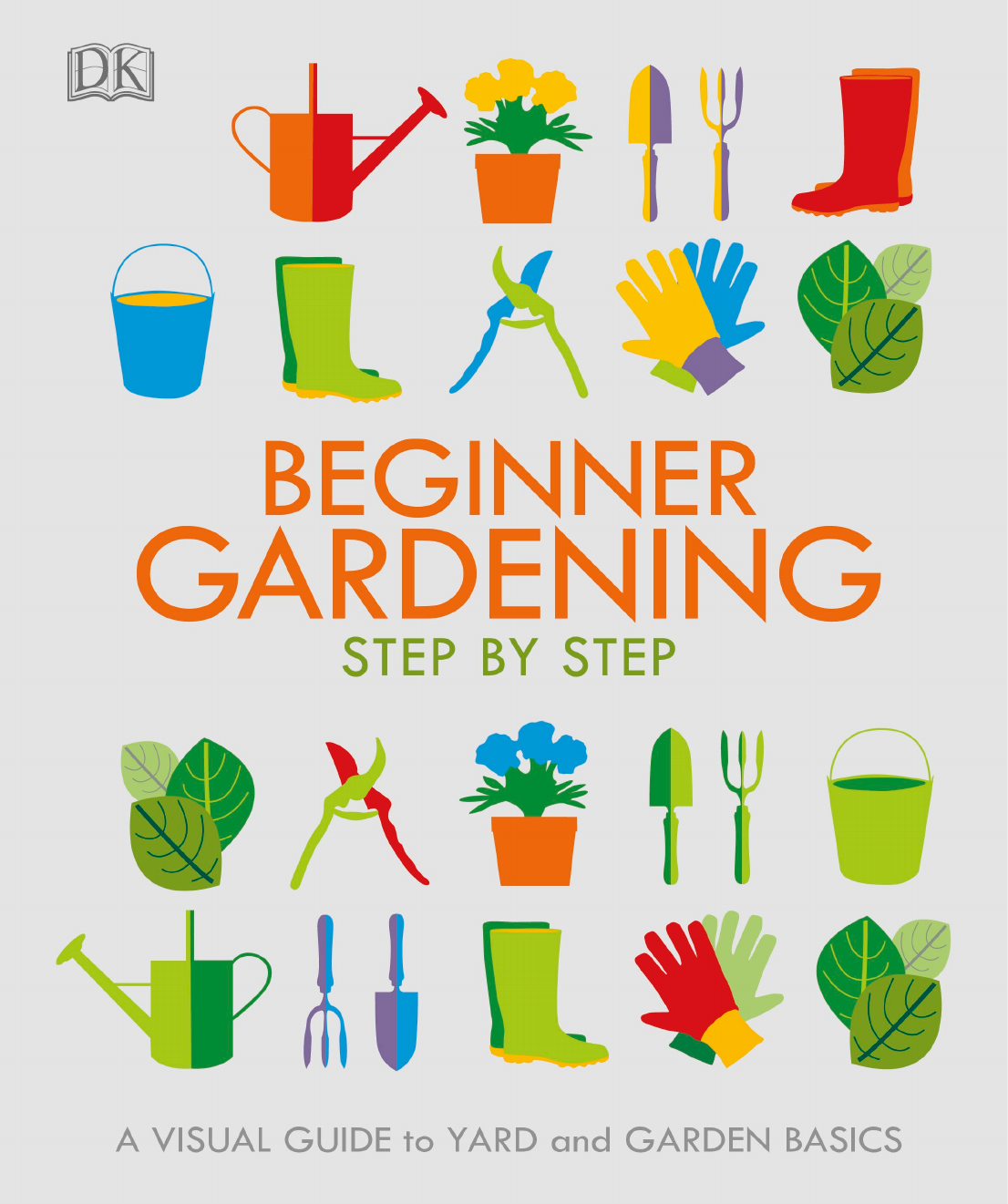 BEGINNER GARDENING STEP BY STEP US001Halftitleindd 1 07092018 1631 - photo 2