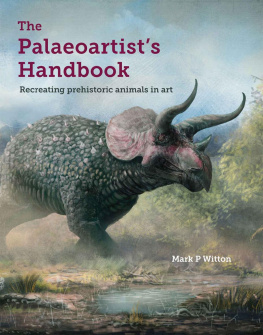 Mark P Witton - Palaeoartists Handbook