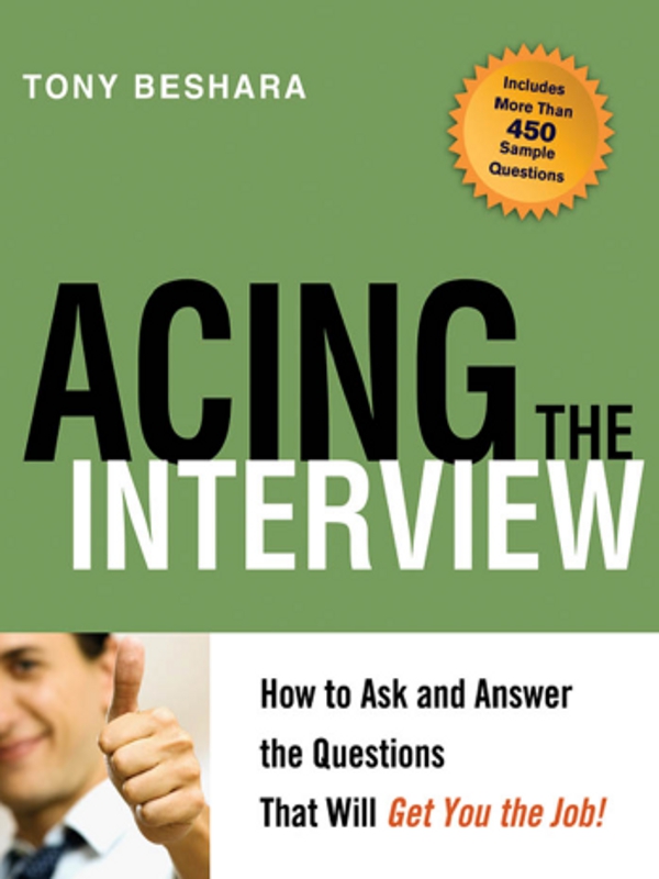 Acing the Interview How to Ask and Answer the Questions That Will Get You the - photo 1