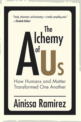 Ainissa Ramirez - The Alchemy of Us: How Humans and Matter Transformed One Another