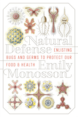 Emily Monosson - Natural Defense: Enlisting Bugs and Germs to Protect Our Food and Health