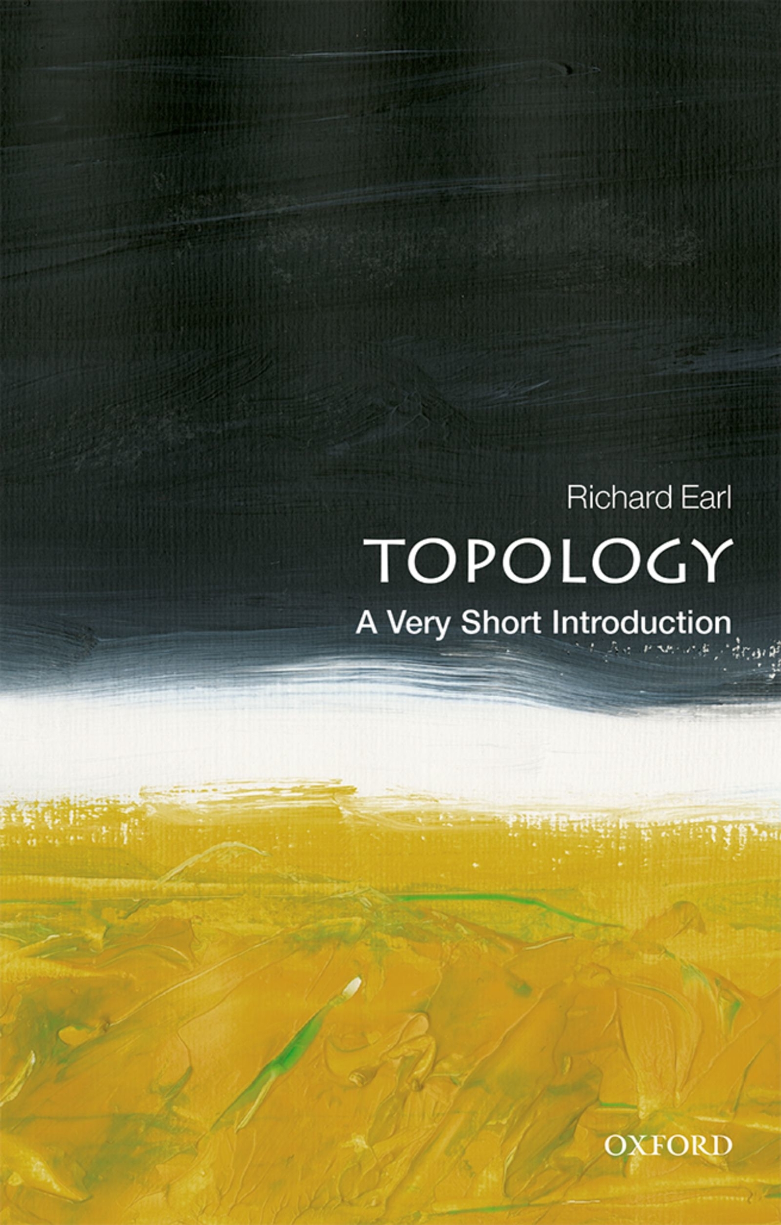 Topology A Very Short Introduction VERY SHORT INTRODUCTIONS are for anyone - photo 1