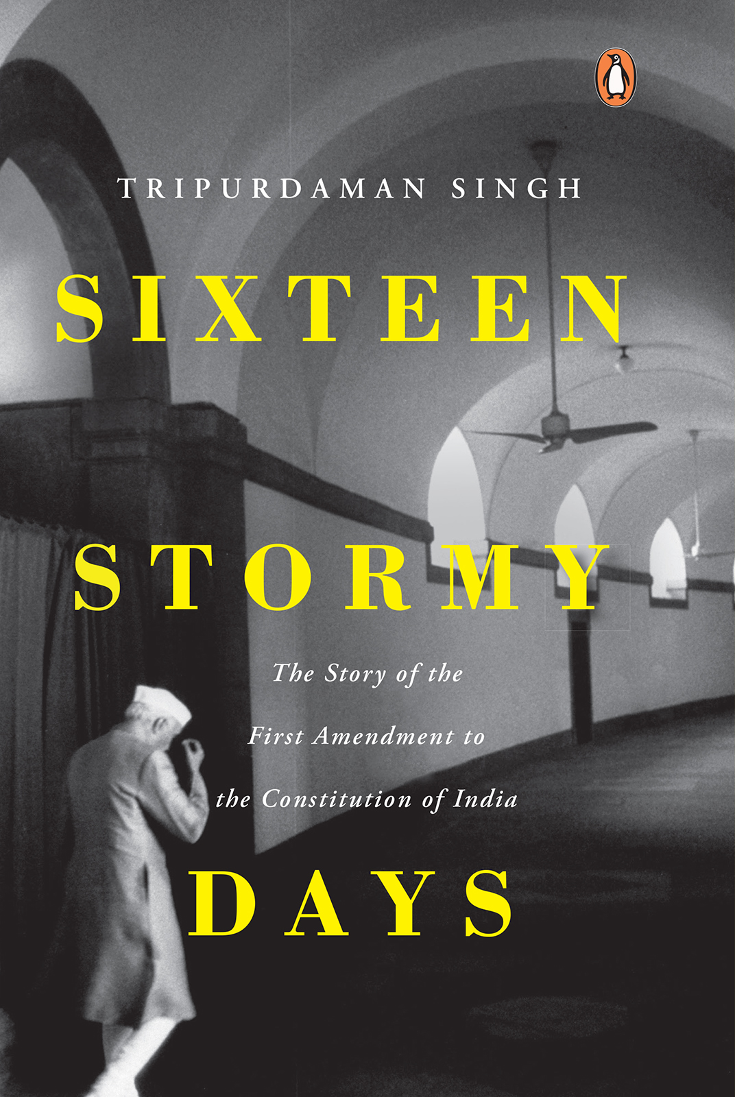 TRIPURDAMAN SINGH Sixteen Stormy Days The Story of the First Ame - photo 1