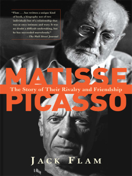 Jack Flam - Matisse and Picasso: The Story of Their Rivalry and Friendship