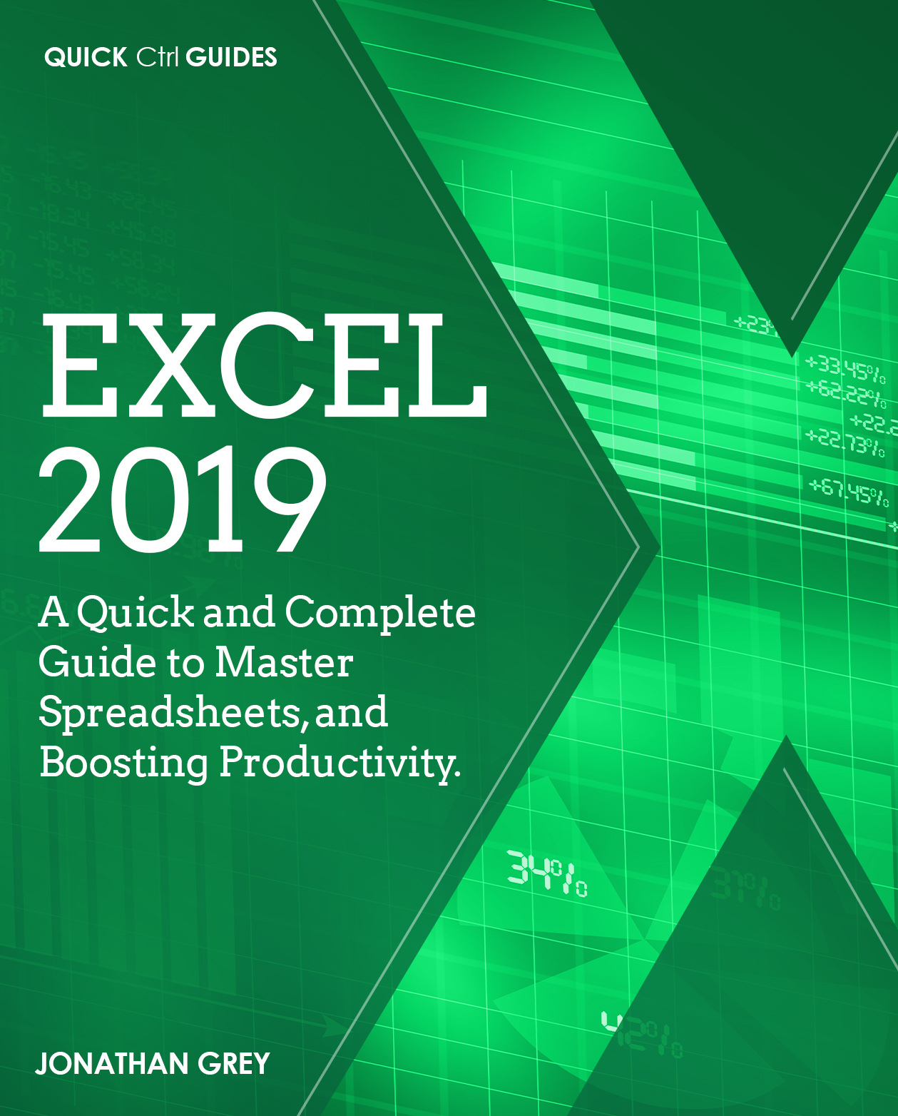 Excel 2019 A Quick and Complete Guide to Master Spreadsheets and Boosting - photo 1