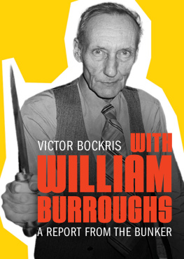 Victor Bockris - With William Burroughs: A Report from the Bunker