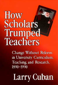 title How Scholars Trumped Teachers Change Without Reform in University - photo 1