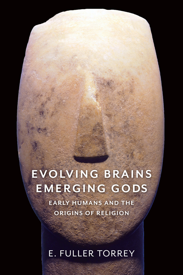 EVOLVING BRAINS EMERGING GODS EVOLVING BRAINS EMERGING GODS EARLY HUMANS - photo 1