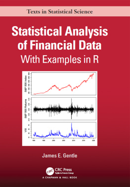 James Gentle - Statistical Analysis of Financial Data: With Examples in R