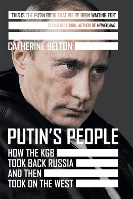 Catherine Belton Putins People: How the KGB Took Back Russia and Then Took On the West