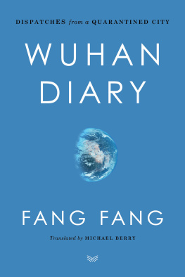 Fang Fang - Wuhan Diary: Dispatches from a Quarantined City