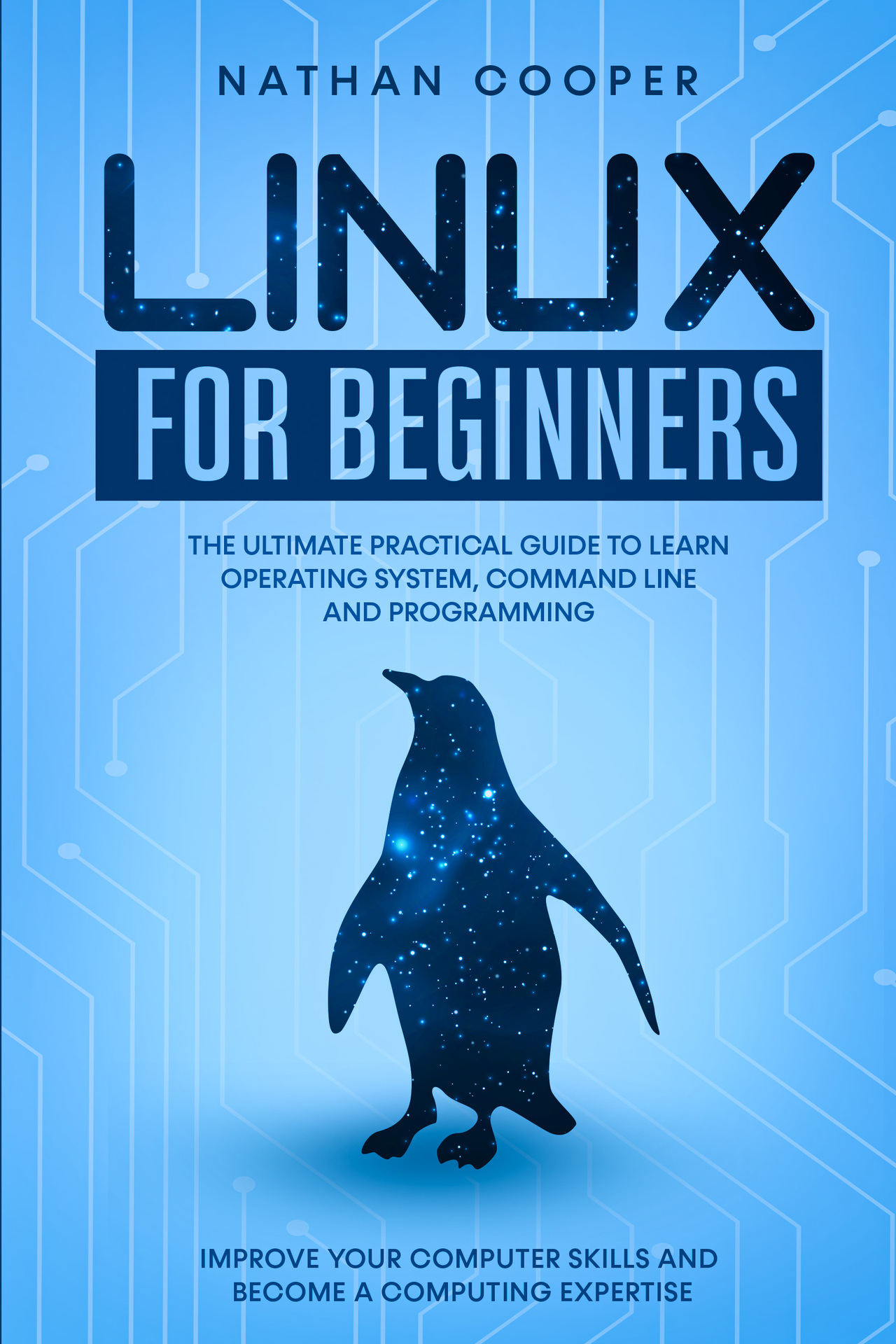 LINUX FOR BEGINNERS The Ultimate Practical Guide To Operating System Command - photo 1