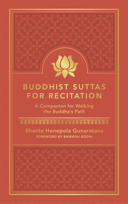 Bhante Gunaratana Buddhist Suttas for Recitation: A Companion for Walking the Buddhas Path