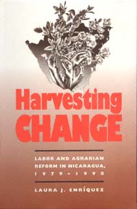 title Harvesting Change Labor and Agrarian Reform in Nicaragua - photo 1